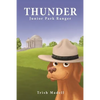 Thunder Junior Park Ranger: First Book in the Thunder Junior Park Ranger Series - Paperback