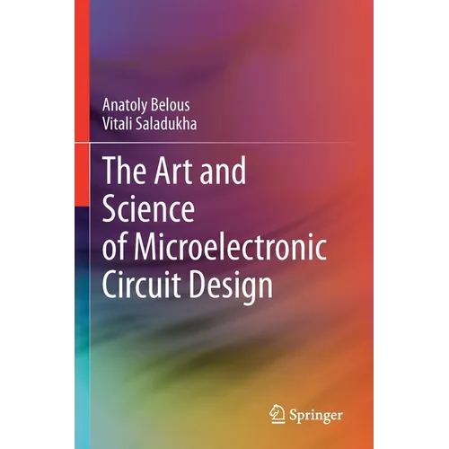 The Art and Science of Microelectronic Circuit Design - Paperback
