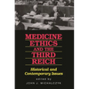 Medicine, Ethics, and the Third Reich: Historical and Contemporary Issues - Paperback