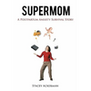 Supermom: A Postpartum Anxiety Survival Story - Paperback
