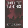 Cooperation Under Fire: Anglo-German Restraint During World War II - Paperback