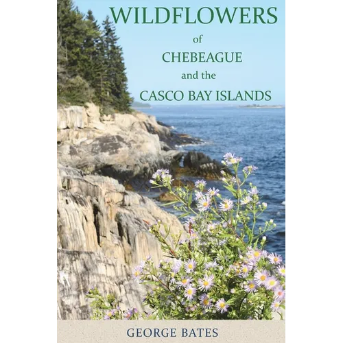 Wildflowers of Chebeague and the Casco Bay Islands - Paperback