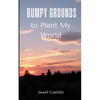 Bumpy Grounds to Plant My World - Paperback