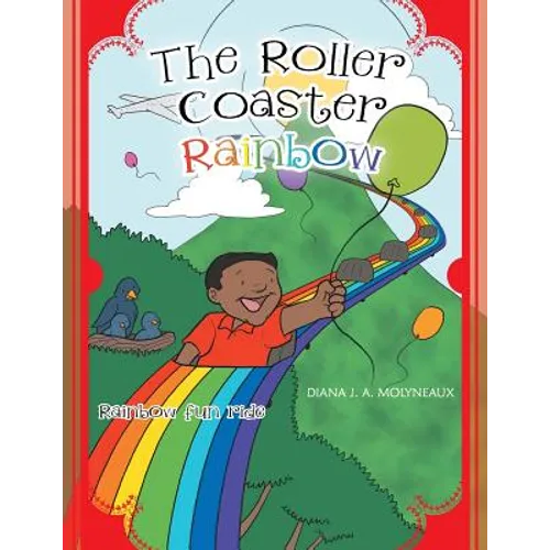 The Roller Coaster Rainbow: Rainbow Fun Ride - Paperback