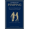 Stop Simping And Start Pimping: How To Get Women By Using Pimping Instead Of Simping - Paperback