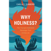 Why Holiness?: The Transformational Message That Unites Us - Paperback