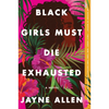 Black Girls Must Die Exhausted - Paperback