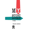 My Stunt Double - Paperback