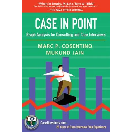 Case in Point: Graph Analysis for Consulting and Case Interviews - Paperback