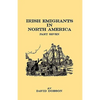 Irish Emigrants in North America. Part Seven - Paperback