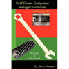 Golf Course Equipment Manager/Technician - Hardcover