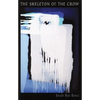 The Skeleton of the Crow: New & Selected Poems, 1980-2008 - Paperback
