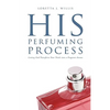 His Perfuming Process - Paperback