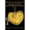 What's Locked Up Inside of Me - Paperback