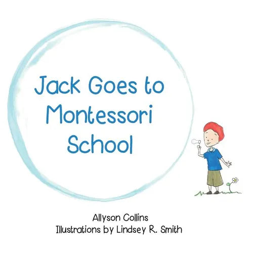 Jack Goes to Montessori School - Paperback
