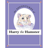 The Adventures of Harry the Hamster - Paperback
