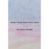 Things I Think About When I Drive - Paperback