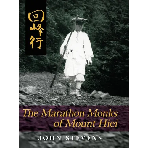 The Marathon Monks of Mount Hiei - Hardcover