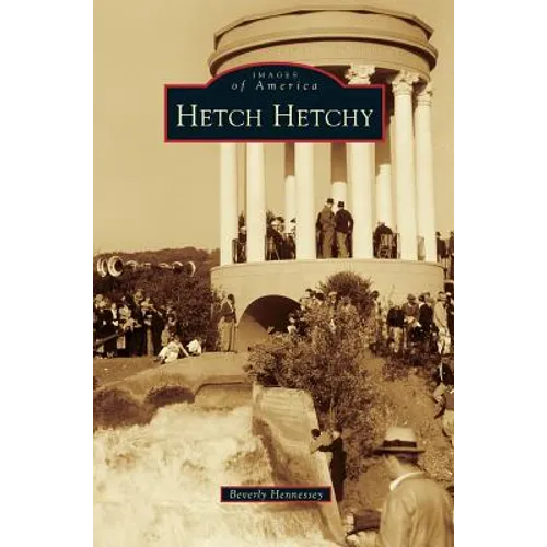 Hetch Hetchy - Hardcover