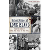 Historic Crimes of Long Island: Misdeeds from the 1600s to the 1950s - Hardcover