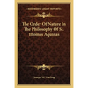 The Order Of Nature In The Philosophy Of St. Thomas Aquinas - Paperback