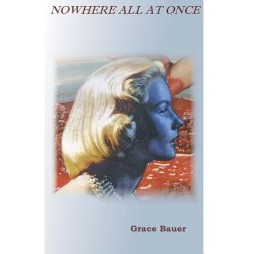 Nowhere All at Once - Paperback