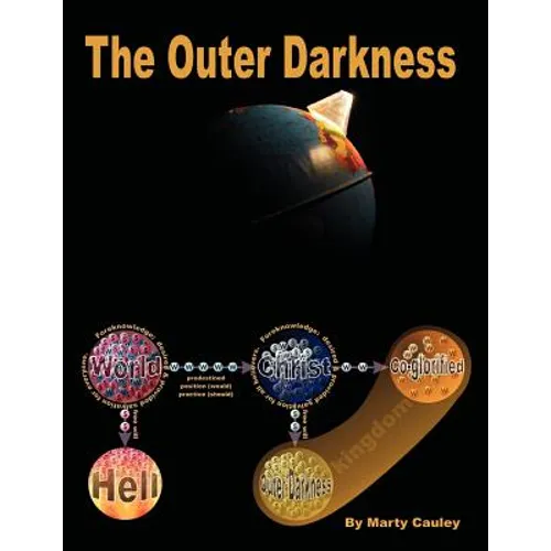 The Outer Darkness: Its Interpretations and Implications - Paperback