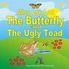 Miss Lou Lou the Butterfly and the Ugly Toad - Paperback