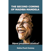 The Second Coming of Nelson Mandela: Have you seen Justice? - Paperback