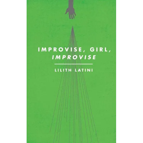 Improvise, Girl, Improvise - Paperback