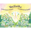Yoclivihc and the Garden of Dreams - Yoclivihc y el Jardín de Sueños - Paperback