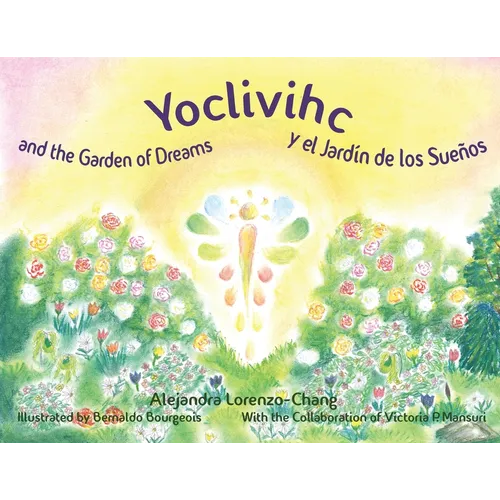 Yoclivihc and the Garden of Dreams - Yoclivihc y el Jardín de Sueños - Paperback