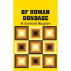 Of Human Bondage - Hardcover