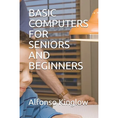 Basic Computers for Seniors and Beginners - Paperback