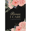 Because I Care: A Care Giver's Journal - Paperback
