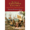 The Life of Christopher Columbus. with Appendices and the Colombus Map, Drawn Circa 1490 in the Workshop of Bartolomeo and Christopher Columbus in Lis - Paperback