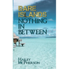 Bare Islands: Nothing In Between - Paperback