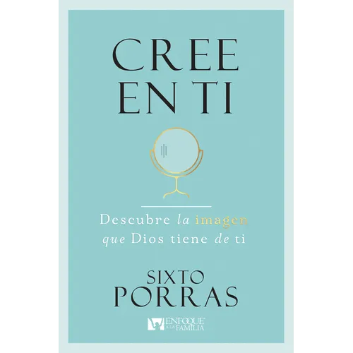 Cree En Ti: Descubre La Imagen Que Dios Tiene de Ti - Paperback