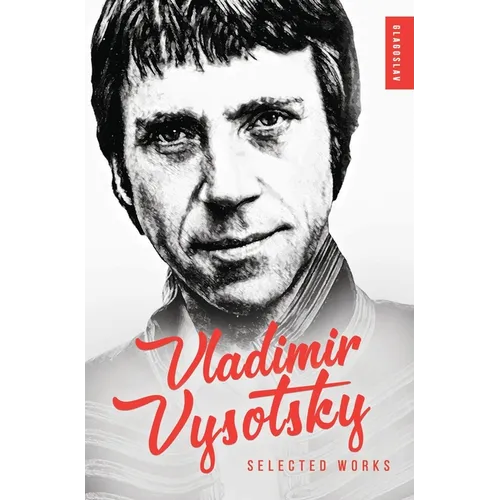 Vladimir Vysotsky: Selected Works - Hardcover