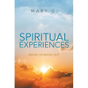 Spiritual Experiences: Maybe or Maybe Not - Paperback