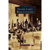 Finger Lakes Wine Country - Hardcover
