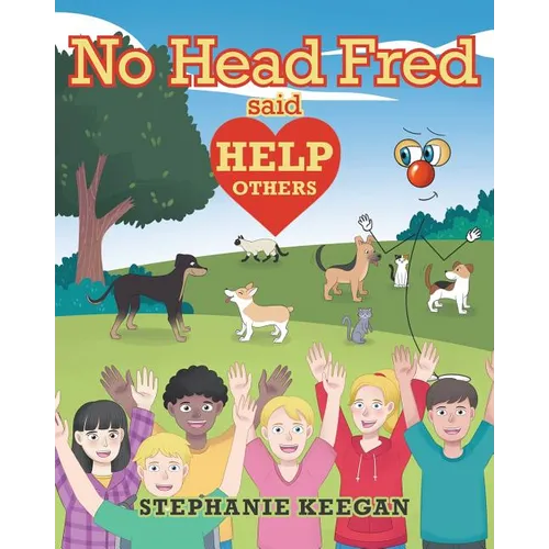 No Head Fred Said: Help Others - Paperback