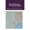 Nurse Florence(R), How Do We Speak? - Hardcover