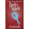 Bait & Stitch: A Knitorious Murder Mystery - Paperback