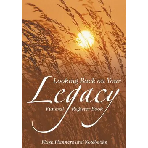 Looking Back on Your Legacy: Funeral Register Book - Paperback