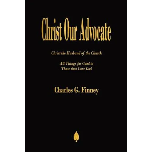 Christ Our Advocate - Paperback