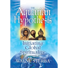 The Aquarian Hypothesis: Initiating Global Spirituality - Hardcover