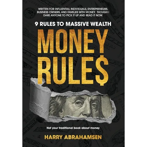 Money Rules: 9 Rules to Massive Wealth - Hardcover