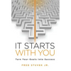 It Starts With You: Turn Your Goals Into Success - Hardcover