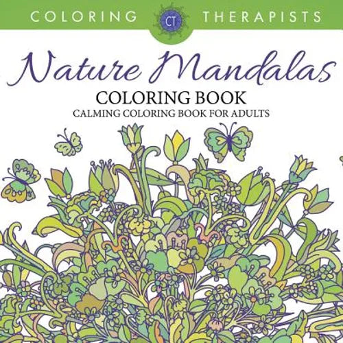 Nature Mandalas Coloring Book - Calming Coloring Book For Adults - Paperback